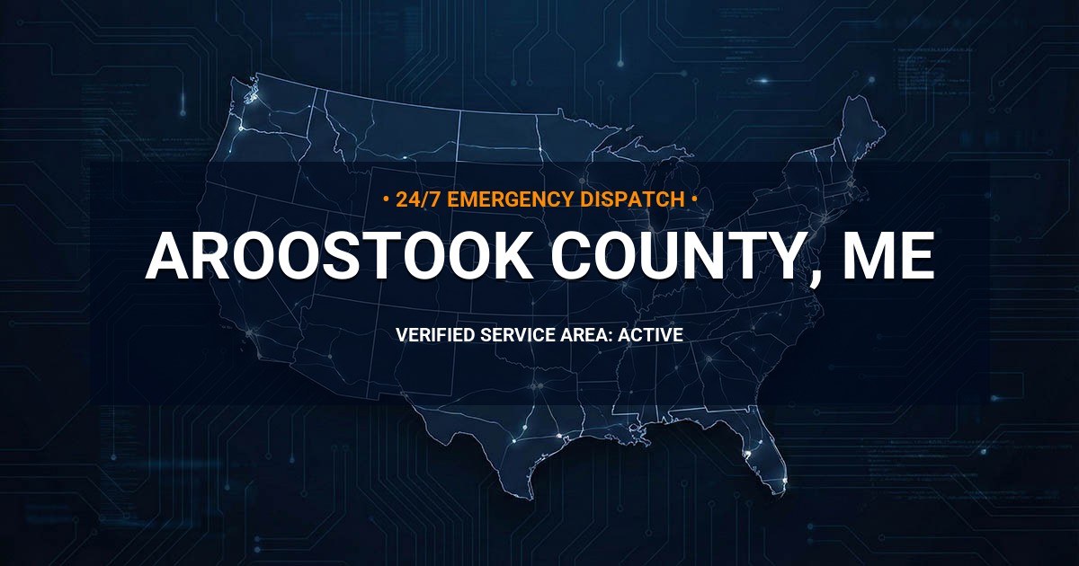 Emergency Plumbing Dispatch Map for Aroostook County Plumbing Logistics